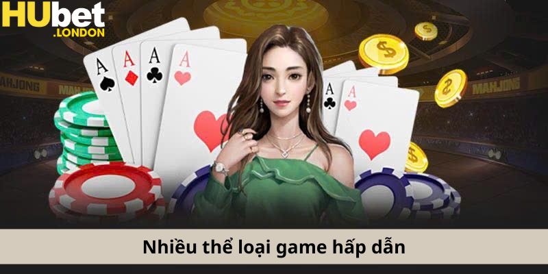 Nhiều thể loại game hấp dẫn